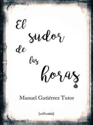 cover image of El sudor de las horas
